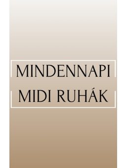 Mindennapi Midi Ruhák