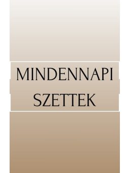 Mindennapi Szettek
