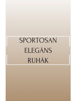 Sportosan Elegáns Ruhák