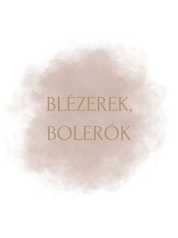 Blézerek, Bolerók