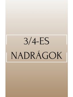 3/4-es Nadrágok