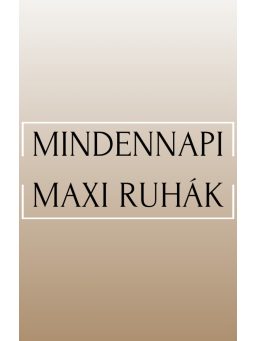 Mindennapi Maxi Ruhák