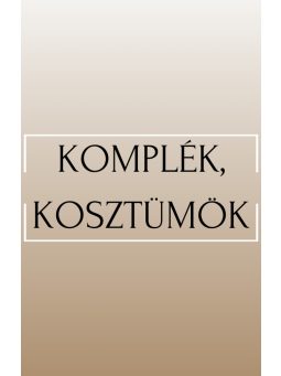 Komplék/Kosztümök