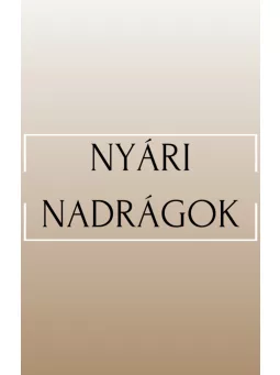 Nyári Nadrágok